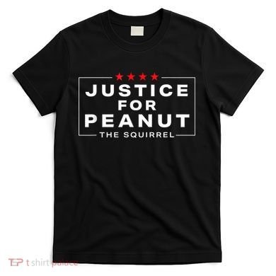 Justice For Peanut The Squirrel Peanut Squirrel T-Shirt