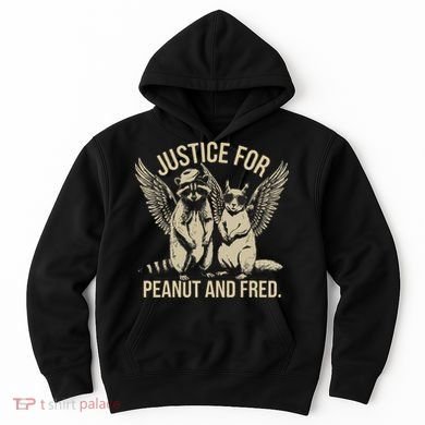 Justice For Peanut And Fred Peanut Squirrel Fred Raccoon Gift Hoodie