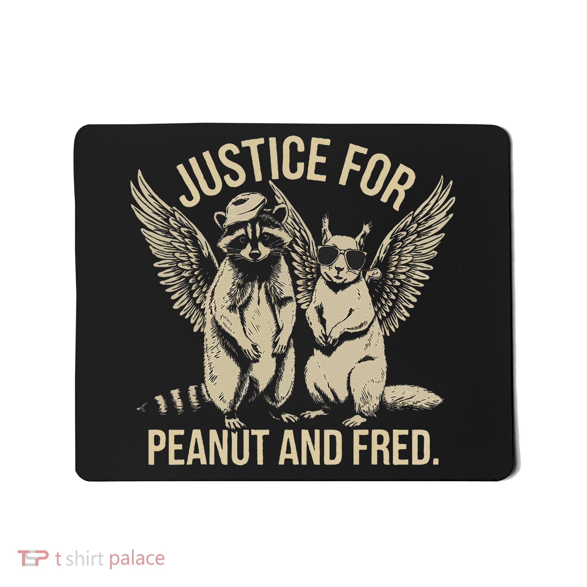 Justice For Peanut And Fred Peanut Squirrel Fred Raccoon Gift Mousepad
