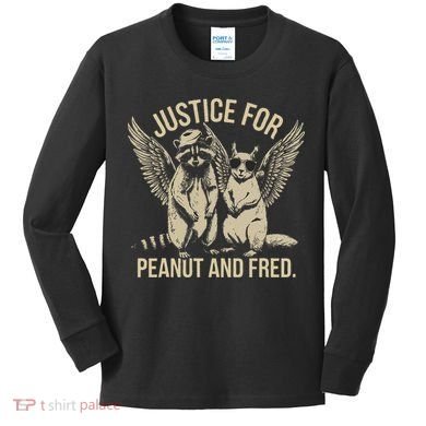 Justice For Peanut And Fred Peanut Squirrel Fred Raccoon Gift Kids Long Sleeve Shirt