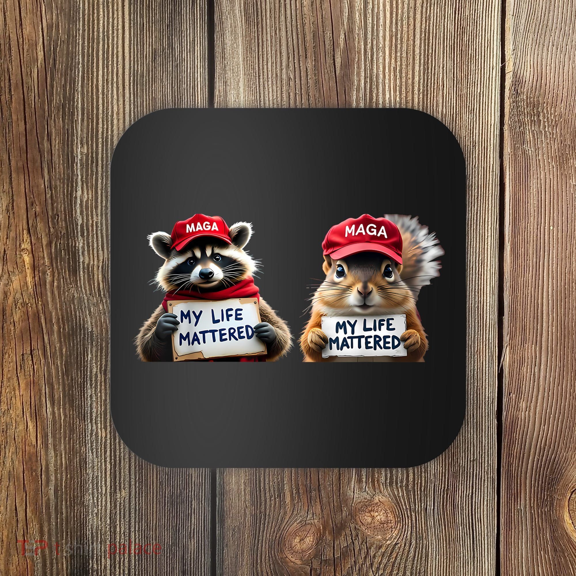 Justice For Peanut The Squirrel And Fred The Raccoon Coaster