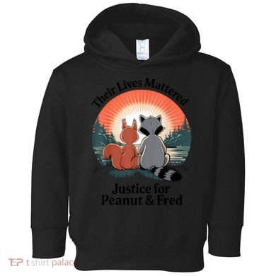 Justice For Peanut The Squirrel Justice For Fred The Raccoon Toddler Hoodie