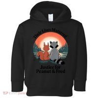 Justice For Peanut The Squirrel Justice For Fred The Raccoon Toddler Hoodie thumb 0