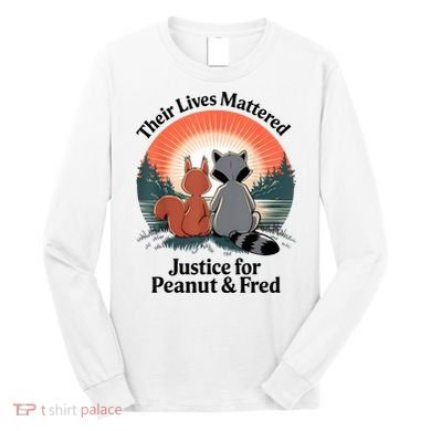 Justice For Peanut The Squirrel Justice For Fred The Raccoon Long Sleeve Shirt