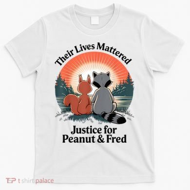 Justice For Peanut The Squirrel Justice For Fred The Raccoon T-Shirt