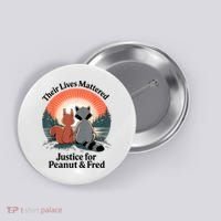 Justice For Peanut The Squirrel Justice For Fred The Raccoon Button thumb 0