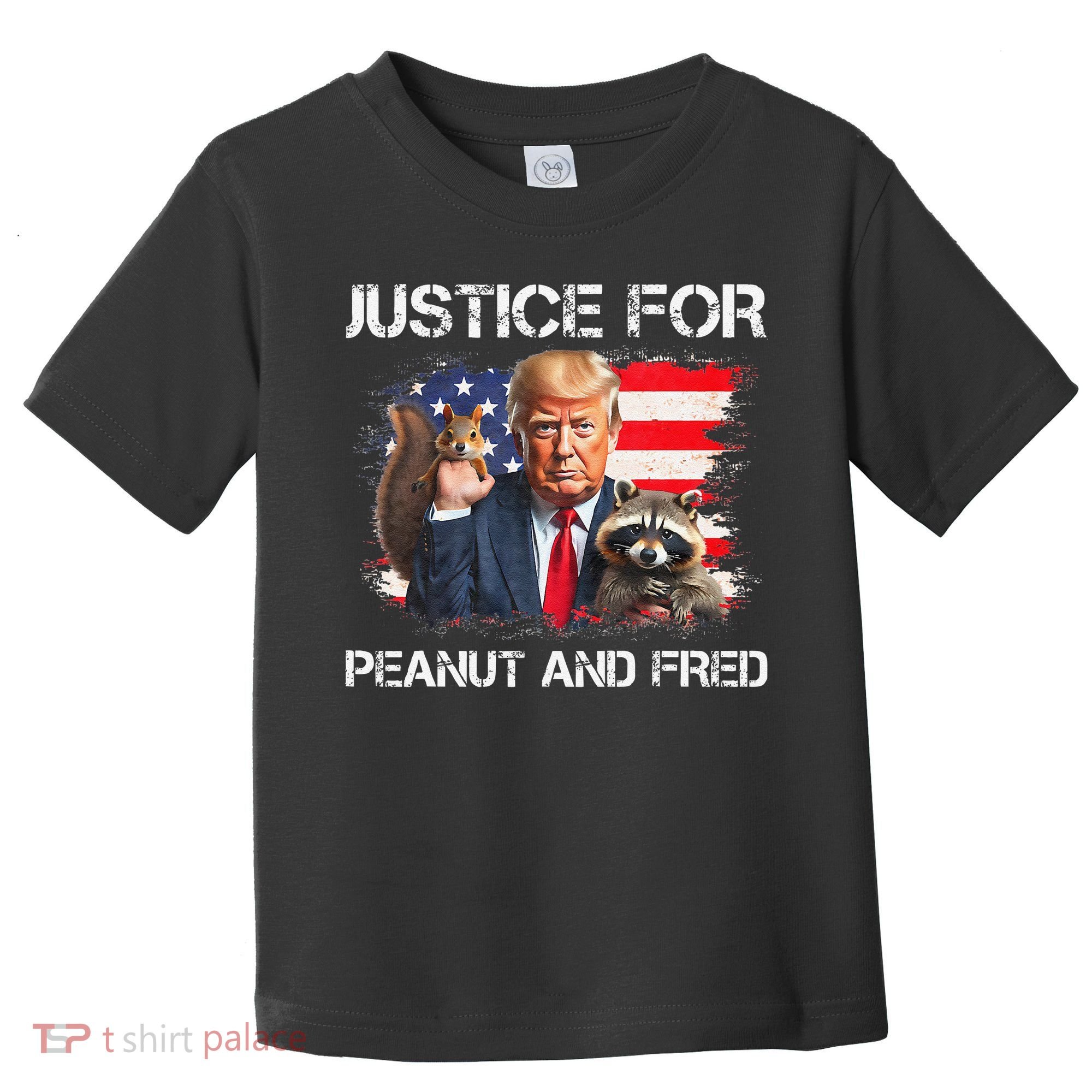 Justice For Peanut Squirrel Fred Raccoon Vote Trump Maga Toddler T-Shirt