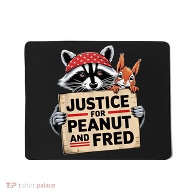 Justice For Peanut The Squirrel And Fred The Raccon Mousepad