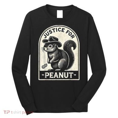 Justice For Peanut The Squirrel Peanut Squirrel Wanted Long Sleeve Shirt