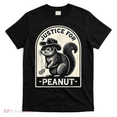 Justice For Peanut The Squirrel Peanut Squirrel Wanted T-Shirt
