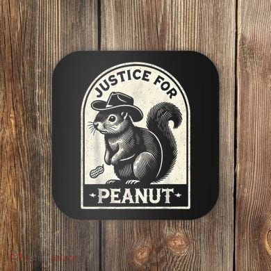 Justice For Peanut The Squirrel Peanut Squirrel Wanted Coaster