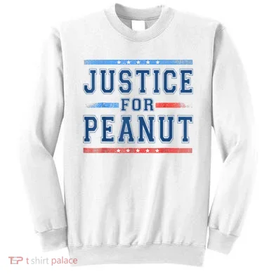 Justice For Peanut The Squirrel Peanut Squirrel Sweatshirt