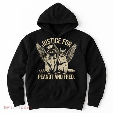 Justice For Peanut And Fred Peanut Squirrel Fred Raccoon Hoodie