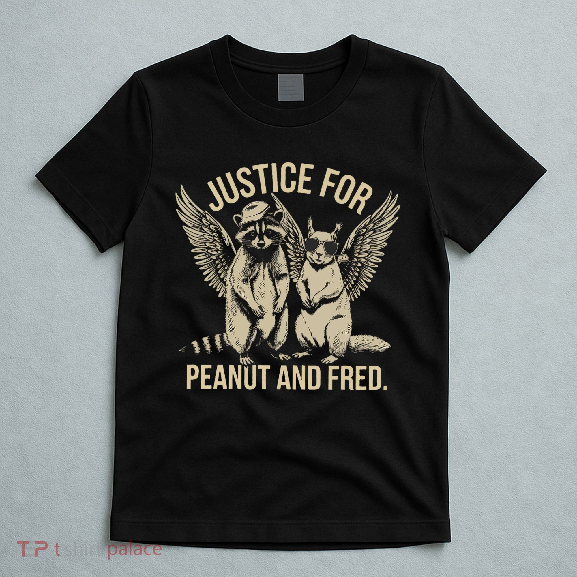 Justice For Peanut And Fred Peanut Squirrel Fred Raccoon T-Shirt
