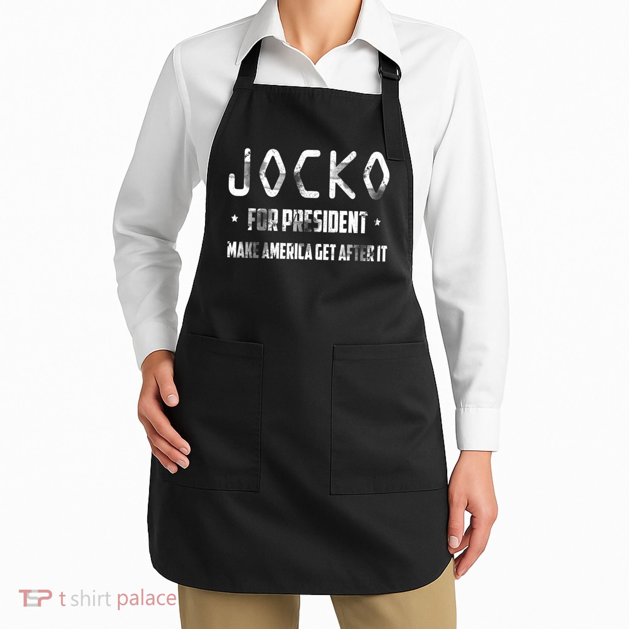 Jocko For President Make America Get After It Black Apron