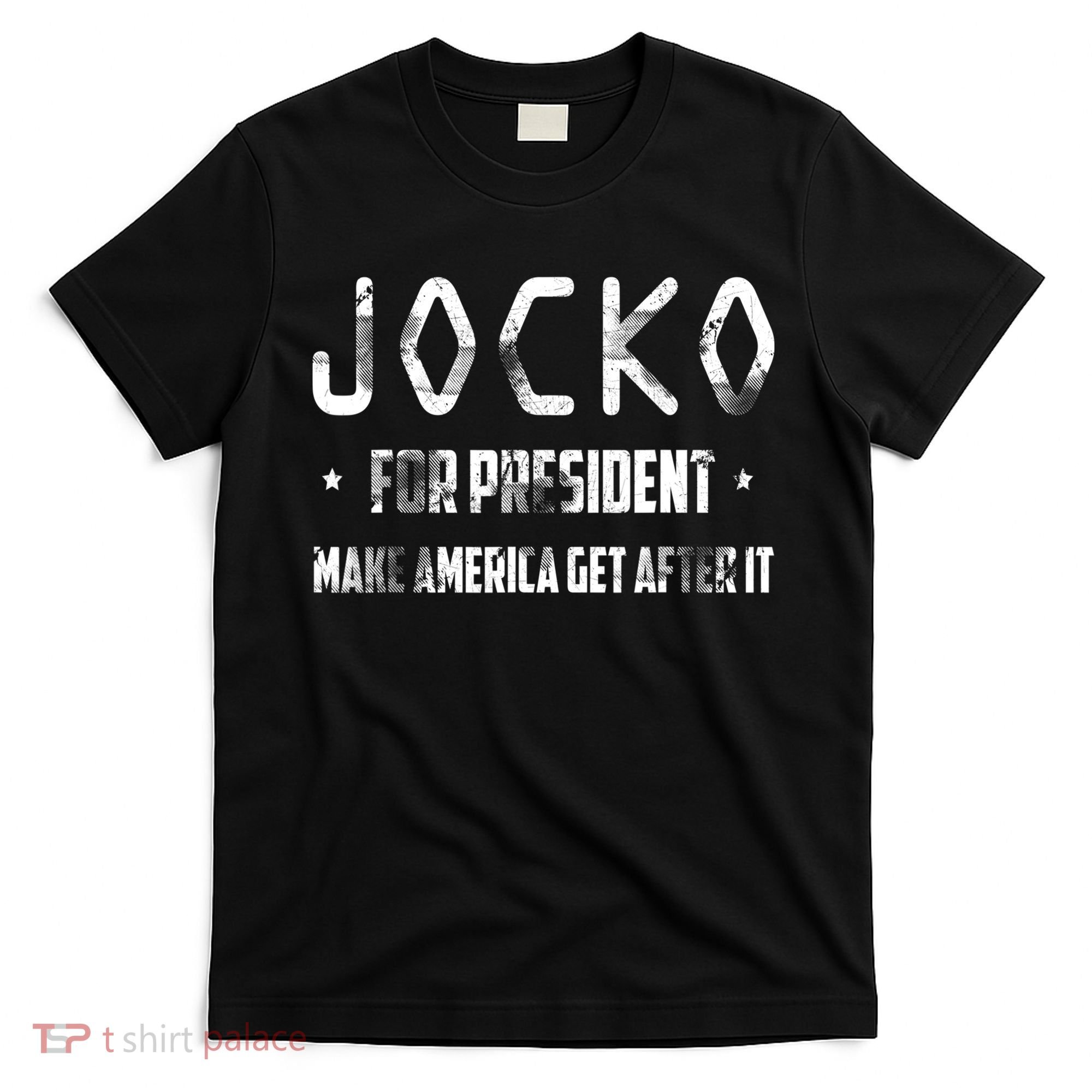 Jocko For President Make America Get After It Black T-Shirt