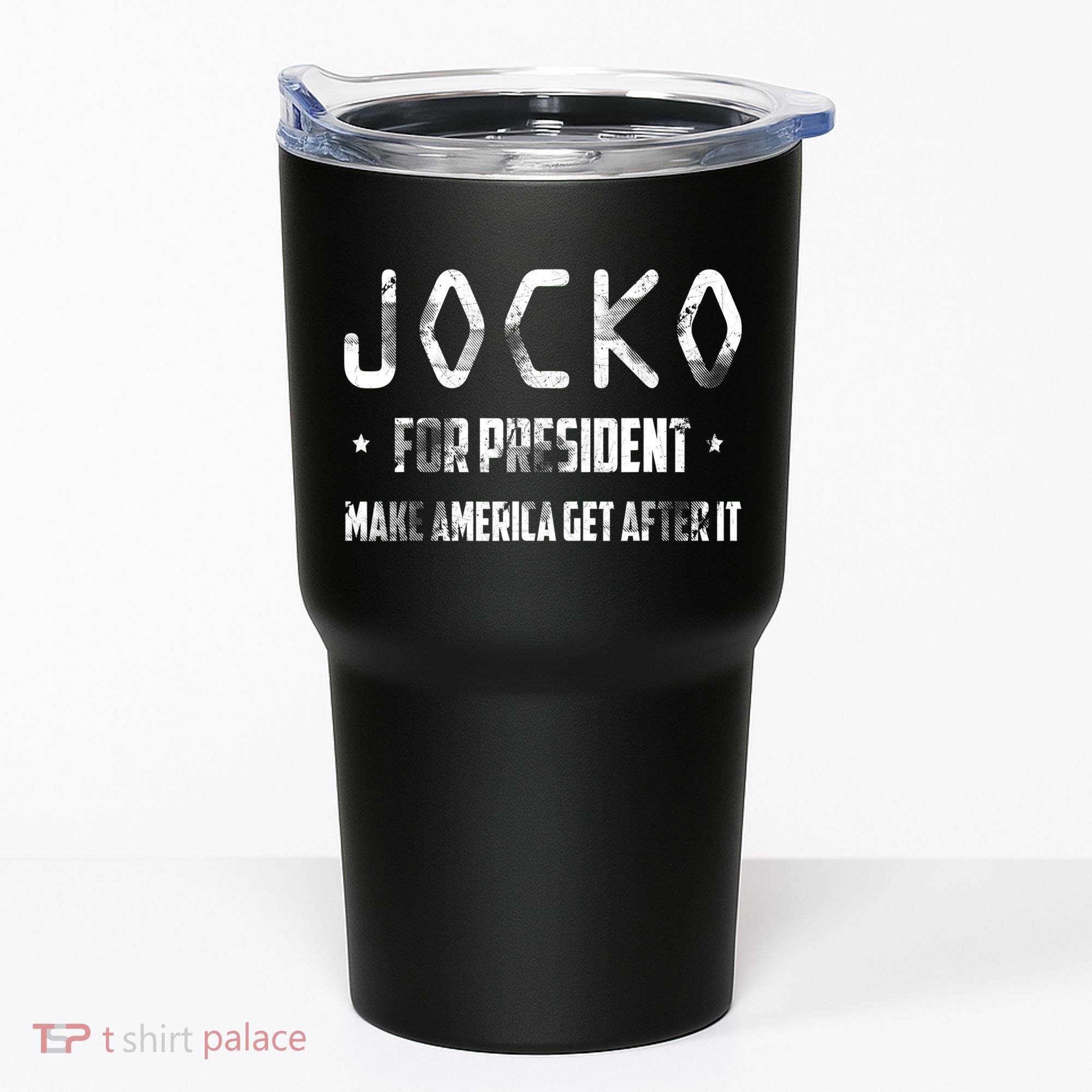 Jocko For President Make America Get After It Black Tumbler