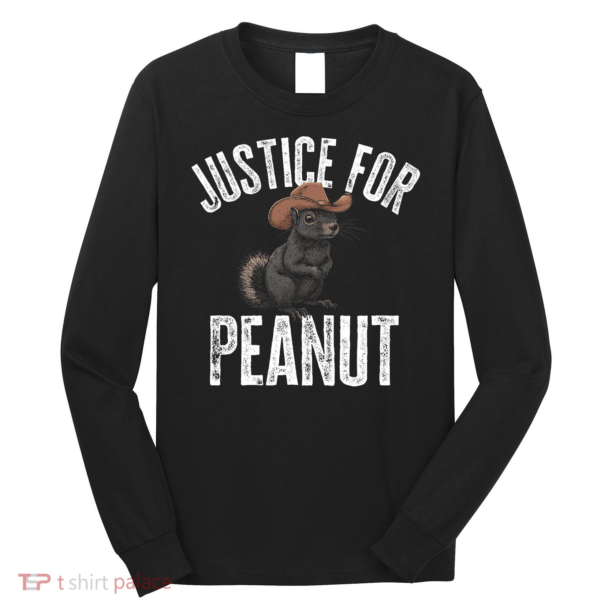 Justice For Peanut The Squirrel Peanut Squirrel Long Sleeve Shirt