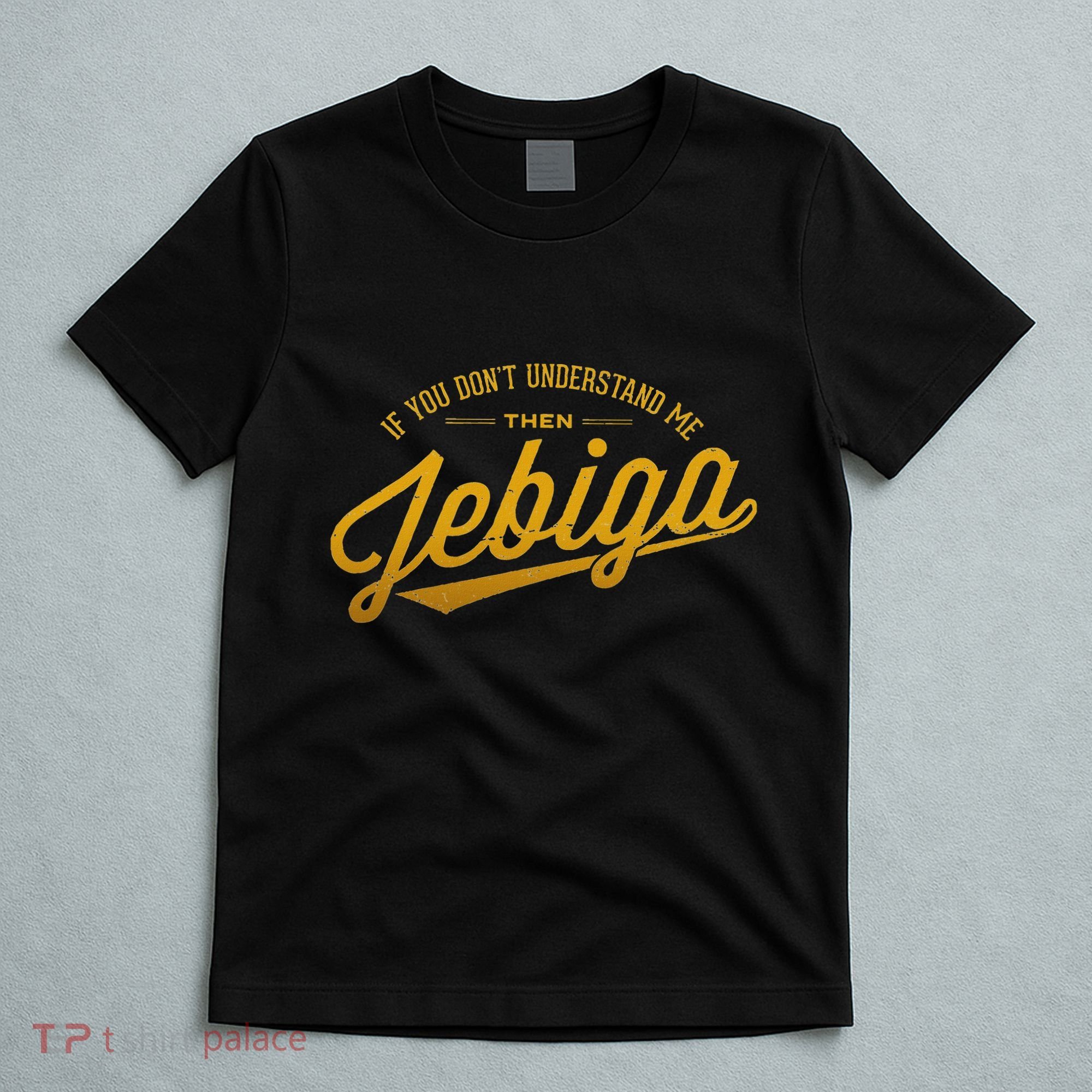 Jebiga Funny Serbian Bosnian Croatian Balkan Pride Slang T-Shirt