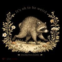 Jimothy From Seattle It’s OK To Be Weird Funny Raccoon Coffee Mug thumb 5
