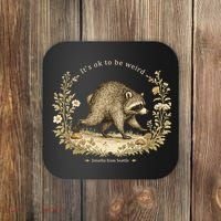 Jimothy From Seattle It’s OK To Be Weird Funny Raccoon Coaster thumb 0