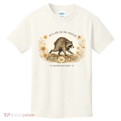 Jimothy From Seattle It’s OK To Be Weird Raccoon Kids T-Shirt