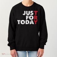 Just For Today Sobriety Anniversary Sober AA NA Recovery Women's Sweatshirt thumb 0