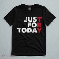 Just For Today Sobriety Anniversary Sober AA NA Recovery T-Shirt thumb 5