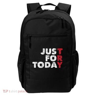 Just For Today Sobriety Anniversary Sober AA NA Recovery Backpack