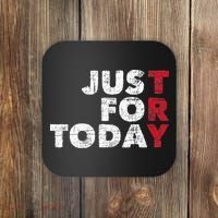 Just For Today Sobriety Anniversary Sober AA NA Recovery Coaster thumb 0