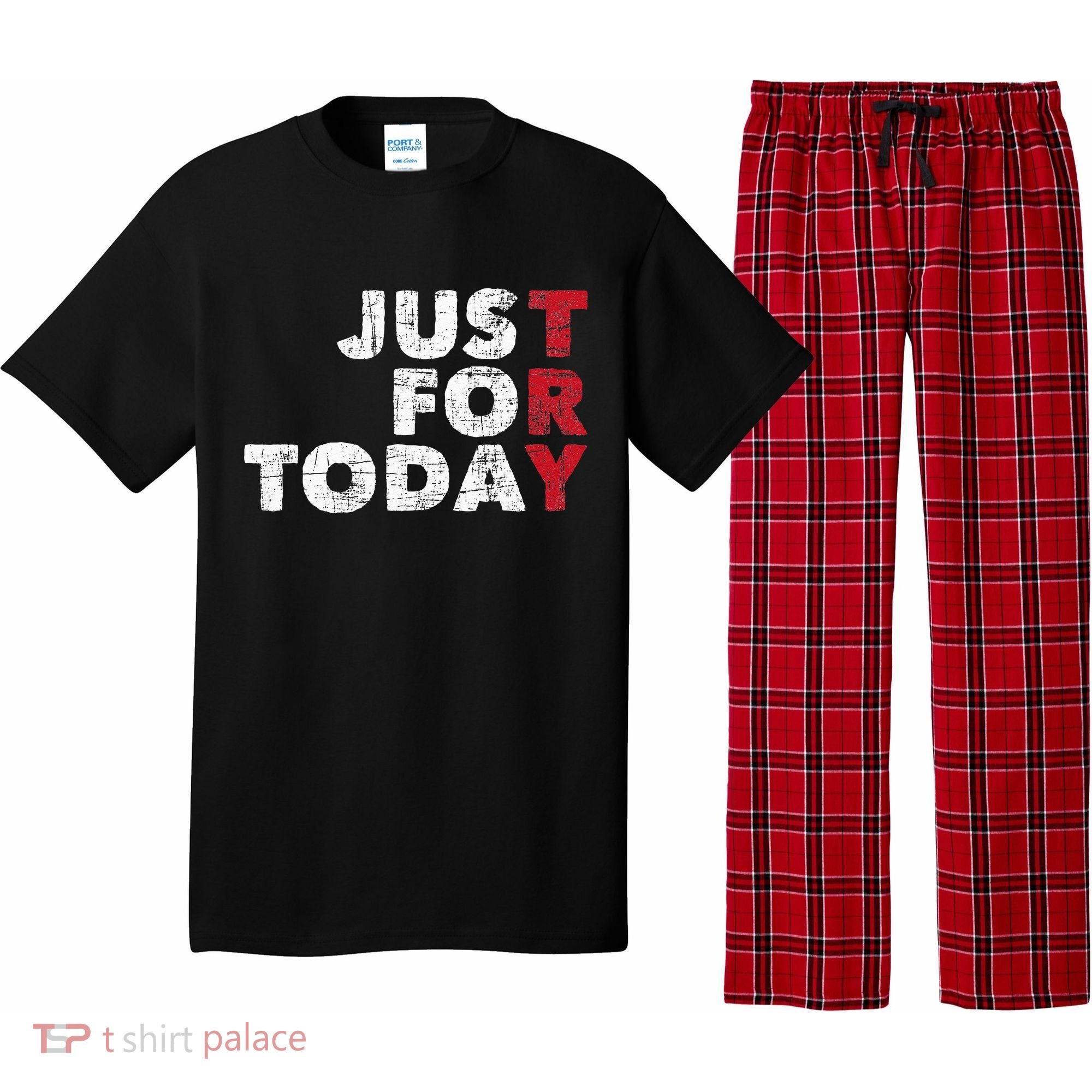 Just For Today Sobriety Anniversary Sober AA NA Recovery Pajama Set