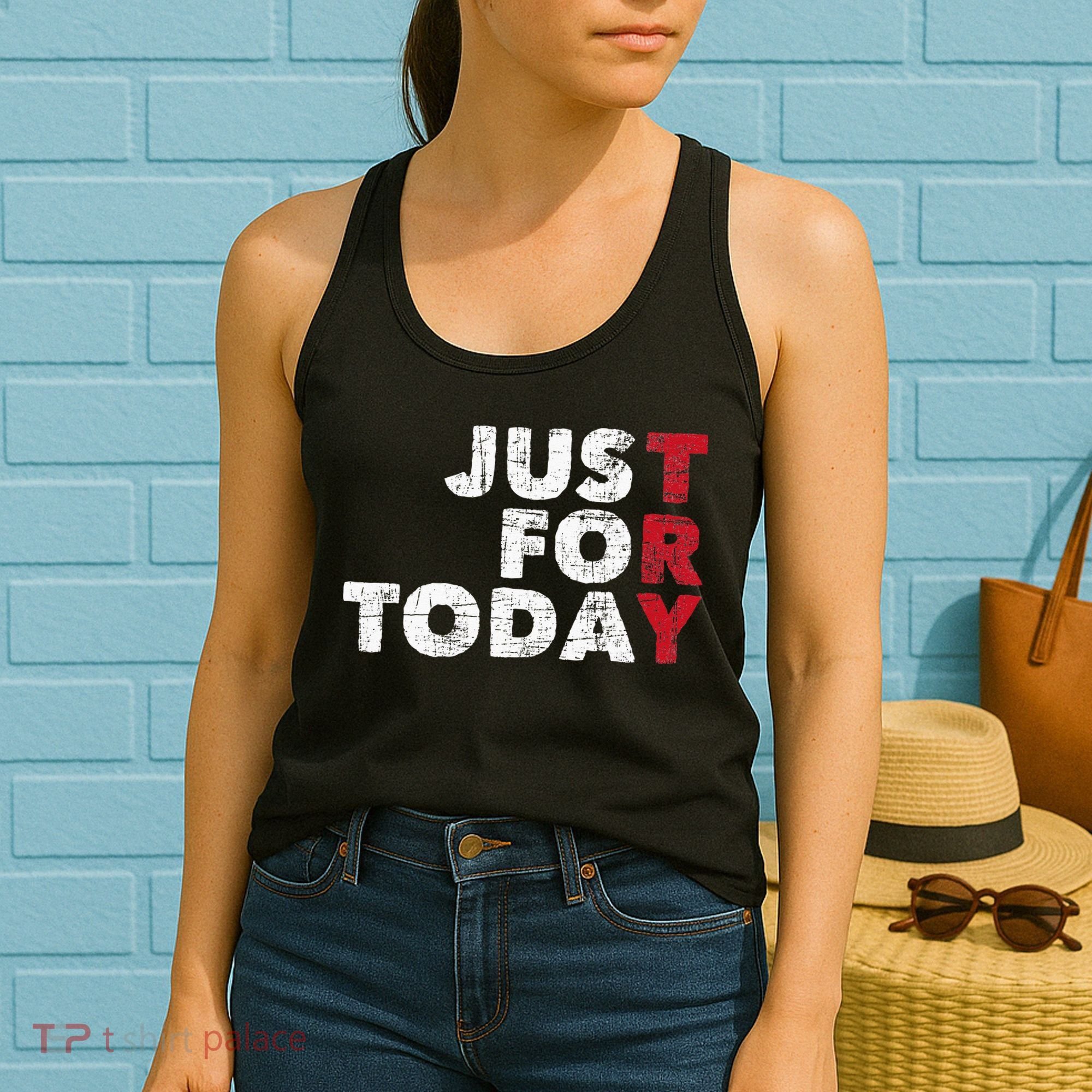 Just For Today Sobriety Anniversary Sober AA NA Recovery Women's Tank Top