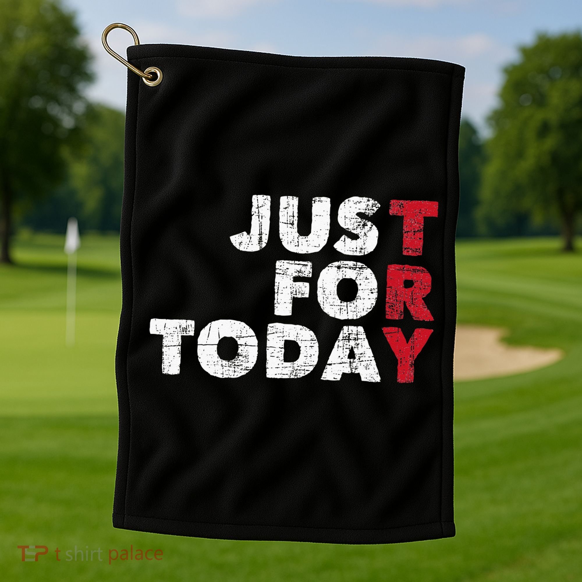 Just For Today Sobriety Anniversary Sober AA NA Recovery Golf Towel