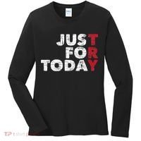 Just For Today Sobriety Anniversary Sober AA NA Recovery Women's Long Sleeve Shirt thumb 0