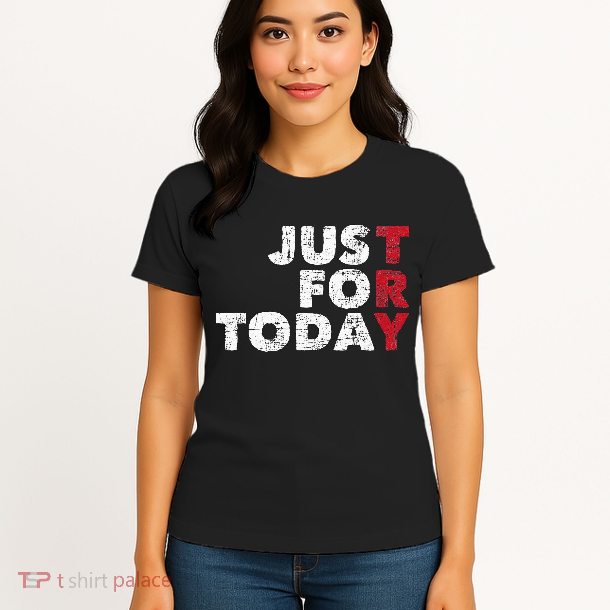 Just For Today Sobriety Anniversary Sober AA NA Recovery Women's T-Shirt