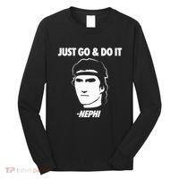 Just Go And Do It Nephi Funny Mormon Lds Missionary Gift Long Sleeve Shirt thumb 0
