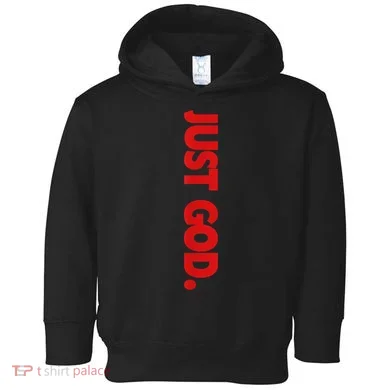 Just God Bible Verse Religious Toddler Hoodie