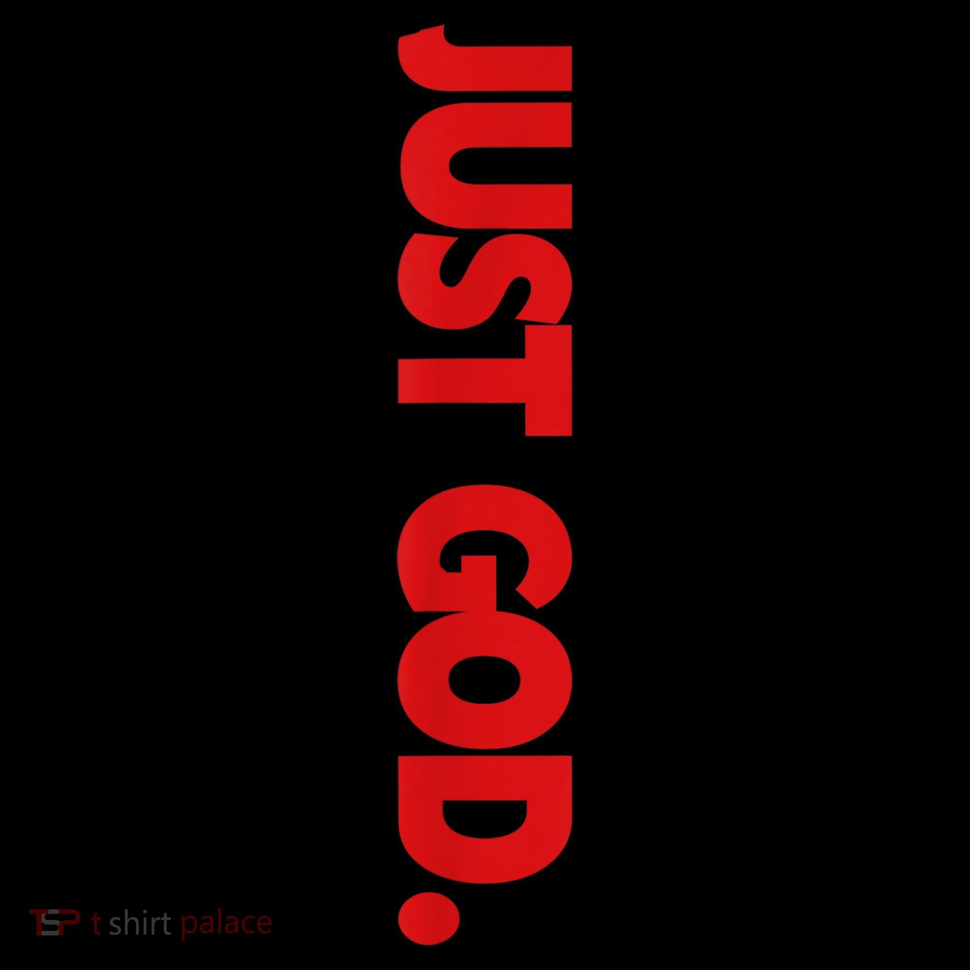 Just God Bible Verse Religious Kids T-Shirt