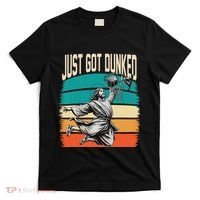 Just Got Dunked Jesus Dunking Baptism Playing Basketball T-Shirt thumb 0