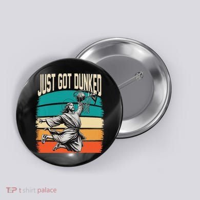 Just Got Dunked Jesus Dunking Baptism Playing Basketball Button