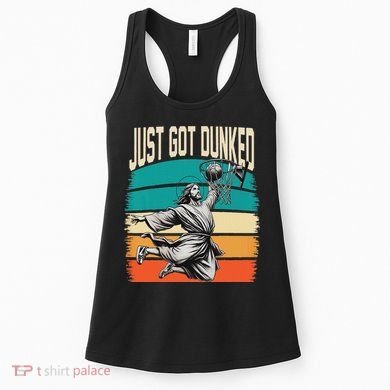 Just Got Dunked Jesus Dunking Baptism Playing Basketball Women's Tank Top