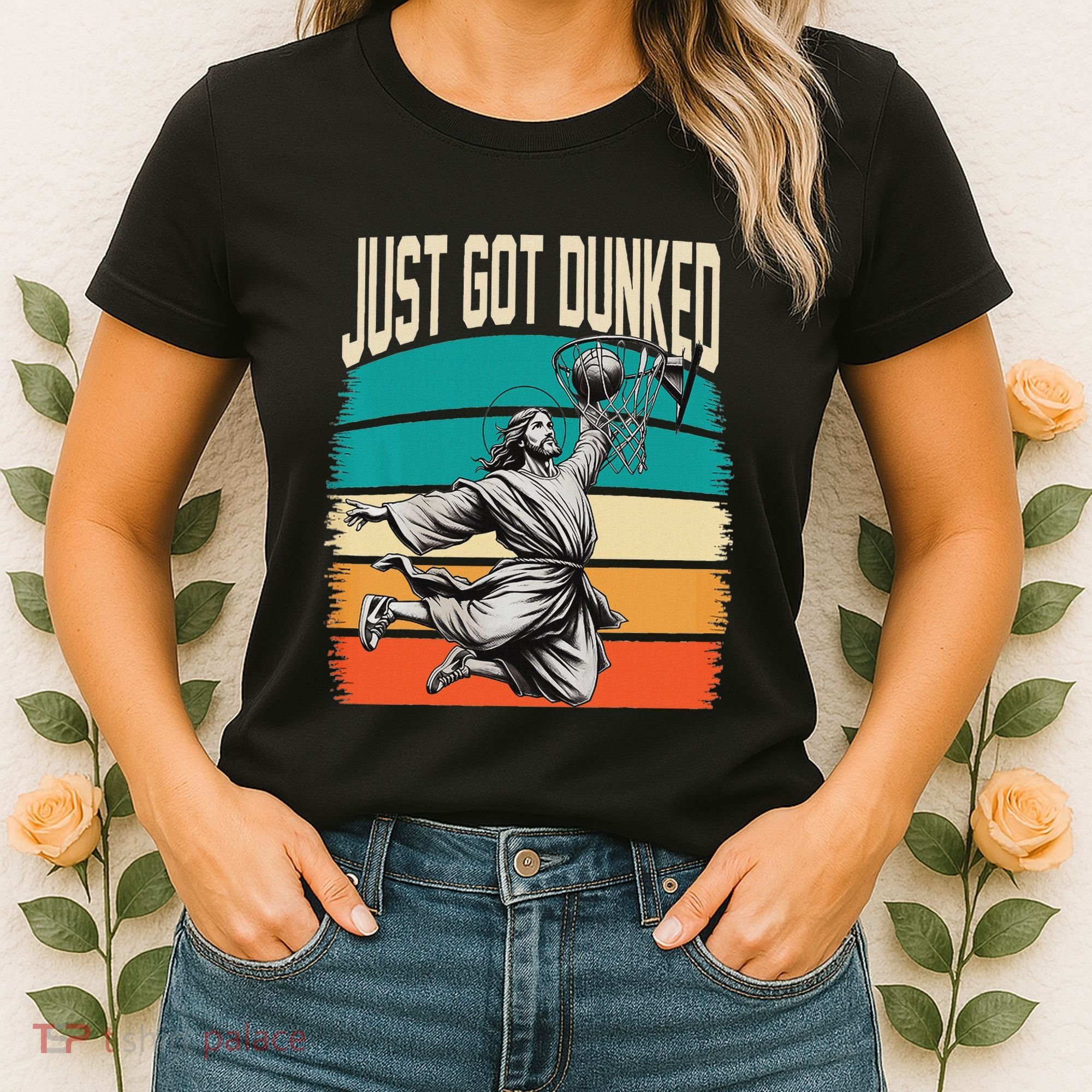 Just Got Dunked Jesus Dunking Baptism Playing Basketball Women's T-Shirt
