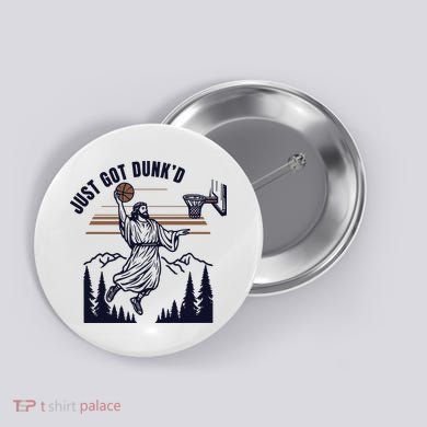Just Got Dunked Funny Baptism Button