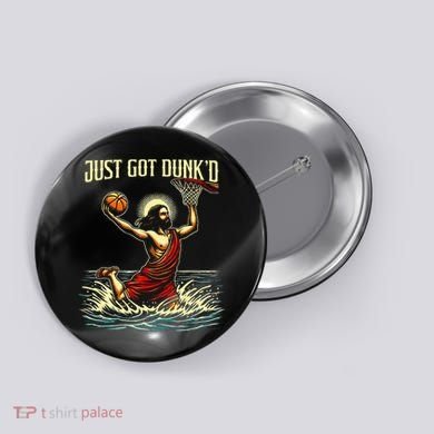 Just Got Dunked Jesus Dunking Baptism Playing Basketball Button