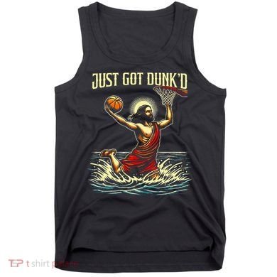 Just Got Dunked Jesus Dunking Baptism Playing Basketball Tank Top