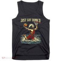 Just Got Dunked Jesus Dunking Baptism Playing Basketball Tank Top thumb 0