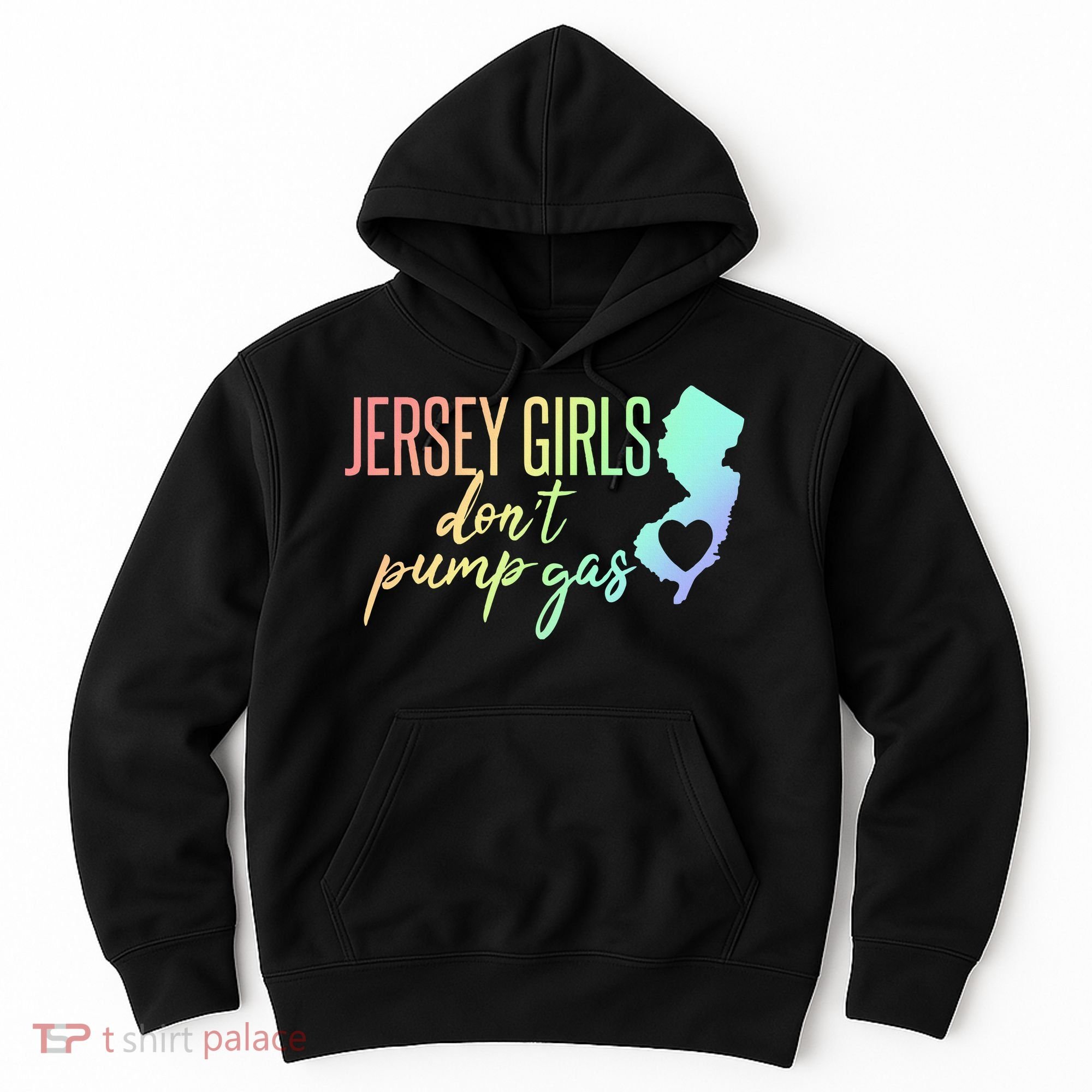 Jersey Girl Dont Pump Gas State Heart Hoodie