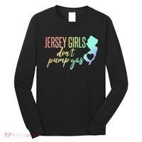 Jersey Girl Dont Pump Gas State Heart Long Sleeve Shirt thumb 0