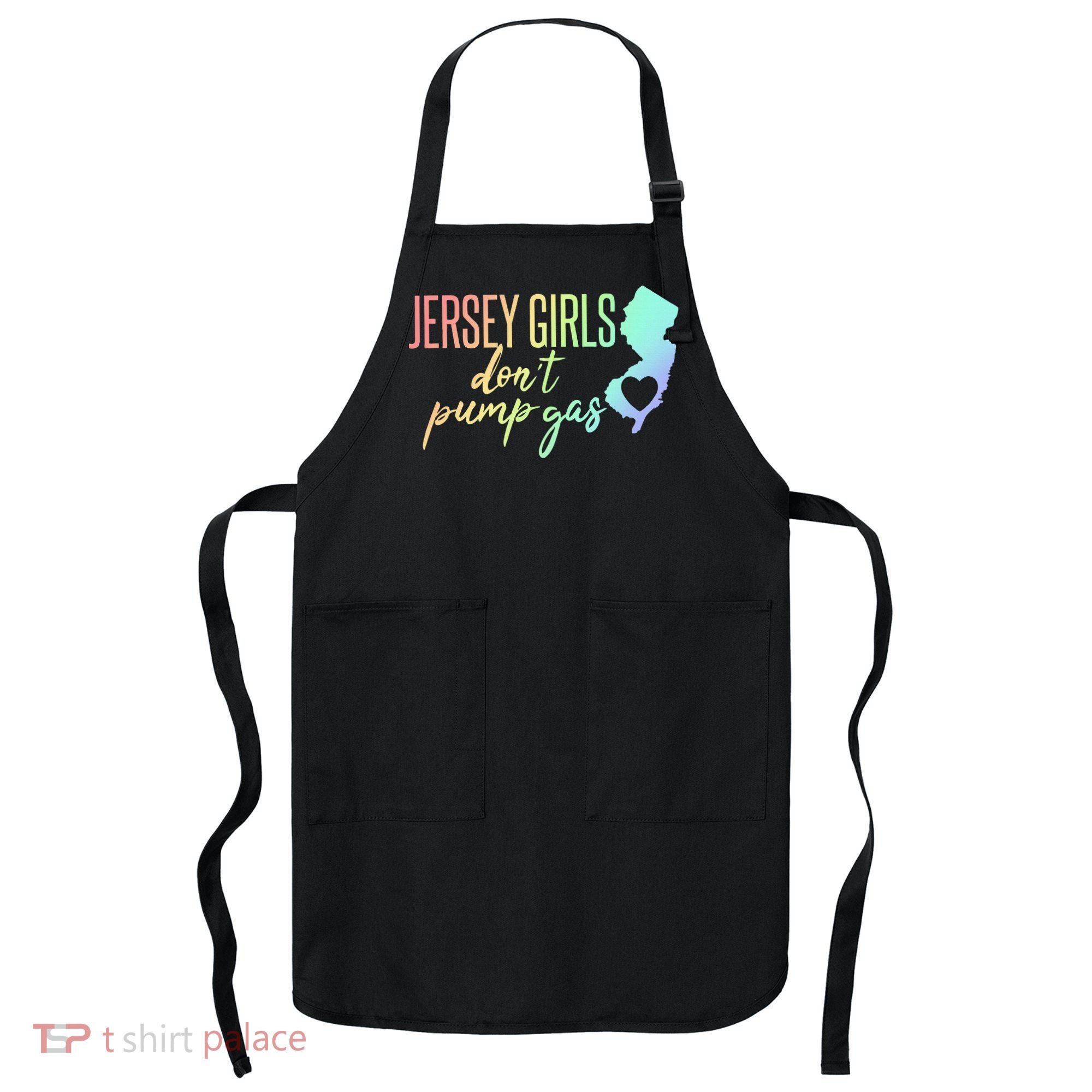 Jersey Girl Dont Pump Gas State Heart Apron