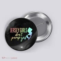 Jersey Girl Dont Pump Gas State Heart Button thumb 0